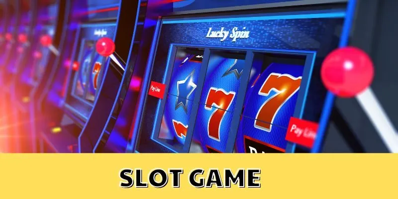 Slot Game – Cách Chơi Slot Đơn Giản Cho Người Mới 6 Slot Game – Cách Chơi Slot Đơn Giản Cho Người Mới
